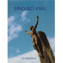 Přichází král - Jiří Mikulášek