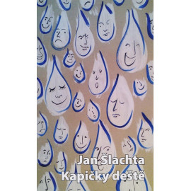 Kapičky deště - Jan Šlachta