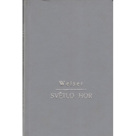 Světlo hor - F. X. Weiser S.J. (váz.)