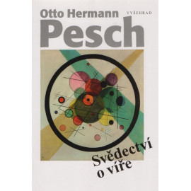 Svědectví o víře - Otto Hermann Pesch