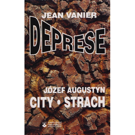 Deprese - Jean Vanier, City - strach - Józef Augustyn