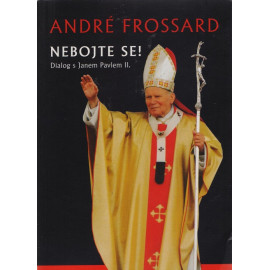 Nebojte se! - André Frossard