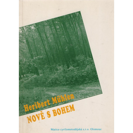 Nově s Bohem - Heribert Mühlen