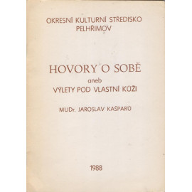 Hovory o sobě aneb výlety pod vlastní kůži - Jaroslav Kašparů