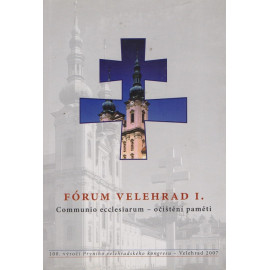 Forum Velehrad I. - Communio ecclesiarum - očištění paměti