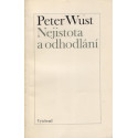 Nejistota a odhodlání - Peter Wust