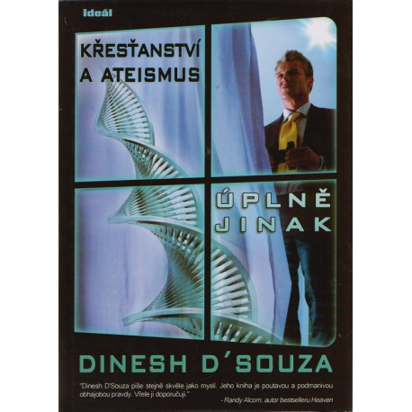 Křesťanství a ateismus úplně jinak - Dinesh D´Souza 