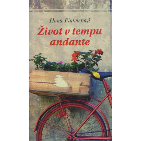 Život v tempu andante - Hana Pinknerová