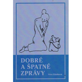 Dobré a špatné zprávy - Věra Eliášková