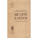 Mé dítě knězem - Petr L´Hande S.J. (1931) brož.