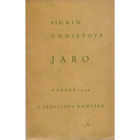 Jaro - Sigrid Undsetová (1930) brož.