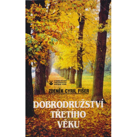 Dobrodružství třetího věku - Zdeněk Cyril Fišer