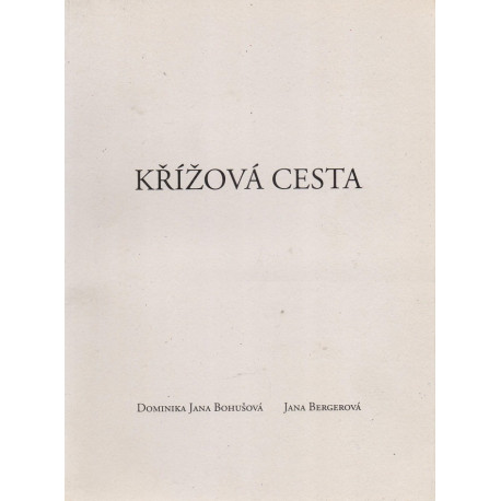 Křížová cesta - D. J. Bohušová, J. Beregerová