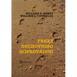 Praxe duchovního doprovázení - William A. Barry, William J. Connolly