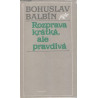 Rozprava krátká, ale pravdivá - Bohuslav Balbín (1988)