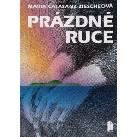 Prázdné ruce - Maria Calasanz Ziescheová (1993)