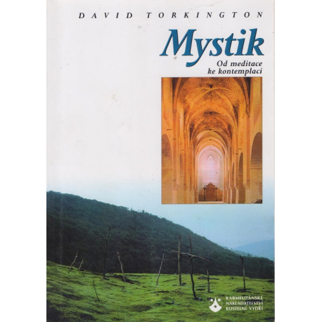 Mystik - Od meditace ke kontemplaci - David Torkington