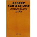 Albert Schweitzer z mého života a díla