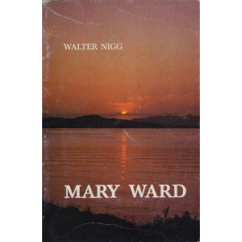 Mary Ward - Walter Nigg