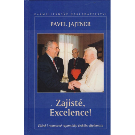 Zajisté, Excelence!  Pavel Jajtner