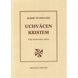 Uchvácen Kristem - Albert Peyriguere