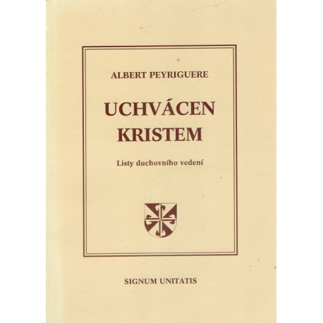 Uchvácen Kristem - Albert Peyriguere