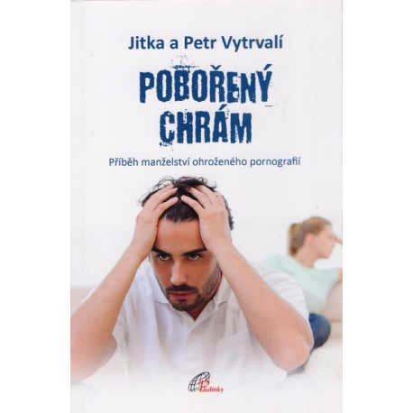 Pobořený chrám - Jitka a Petr Vytrvalí