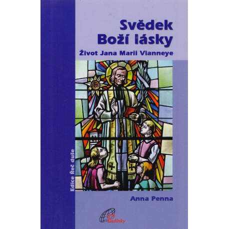 Svědek Boží lásky - Anna Penna (2009)