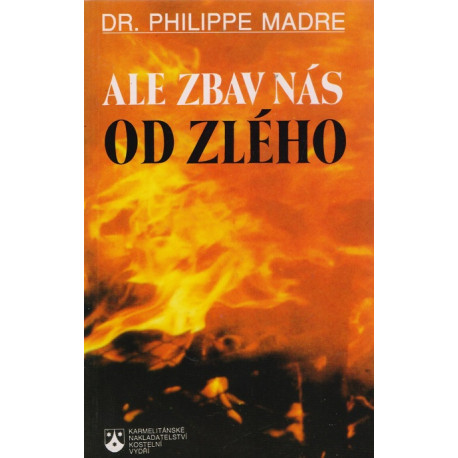 Ale zbav nás od zlého - Dr. Philippe Madre (1993)