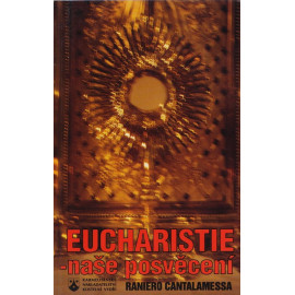 Eucharistie - naše posvěcení - Raniero Cantalamessa (1997)