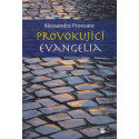 Provokující evangelia - Alessandro Pronzato