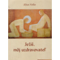 Ježiš, môj uzdravovateľ - Elias Vella (2002)