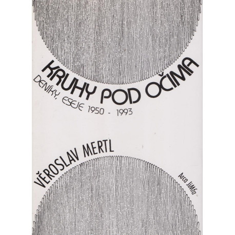 Kruhy pod očima (1950 - 1993) - Věroslav Mertl