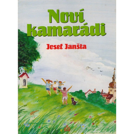 Noví kamarádi - Josef Janšta