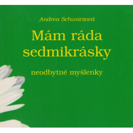 Mám ráda sedmikrásky - Andrea Schwarzová