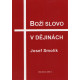 Boží slovo v dějinách - Josef Smolík