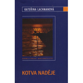 Kotva naděje - Kateřina Lachmanová