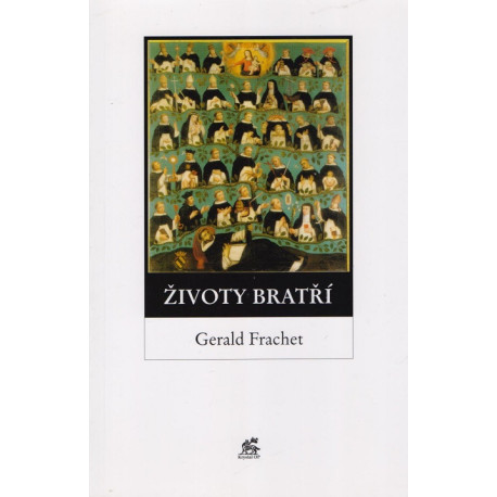 Životy bratří - Gerald Frachet