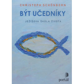 Být učedníkem - Christoph Schönborn