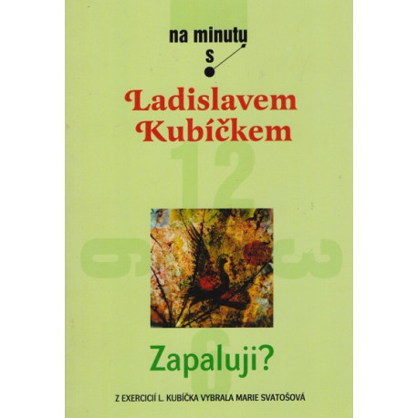 Zapaluji? - Ladislav Kubíček