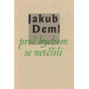 Proč bychom se netešili - Jakub Deml