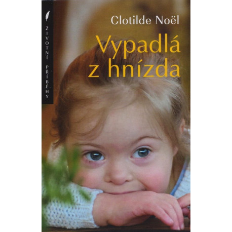 Vypadlá z hnízda  - Clotilde Noël