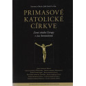 Primasové katolické církve - Stanislav Balík, Jiří Hanuš a kol.