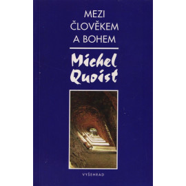 Mezi člověkem a Bohem - Michel Quoist (1995)