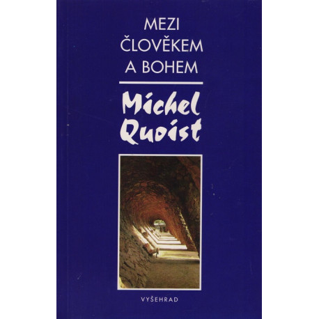 Mezi člověkem a Bohem - Michel Quoist (1995)