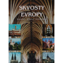 Skvosty Evropy: Katedrály - kláštery - poutní místa