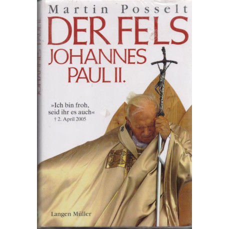 Der Fels Johannes Paul II. - Martin Posselt