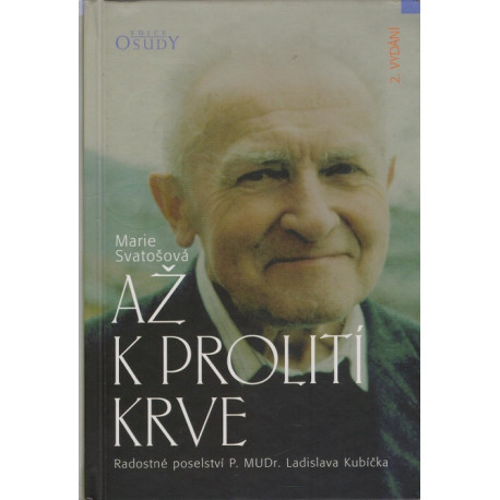 Až k prolití krve - Marie Svatošová