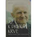 Až k prolití krve - Marie Svatošová