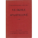 Ve škole Spasitelově I. díl - P. Kassian Karg O.M.Cap. (1933)